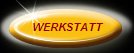 WERKSTATT